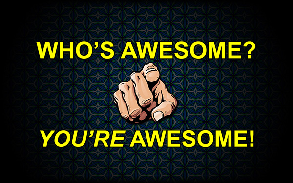 Who is awesome You are awesome Poster