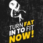 Turn Fat Into Fit Gym Quot Poster