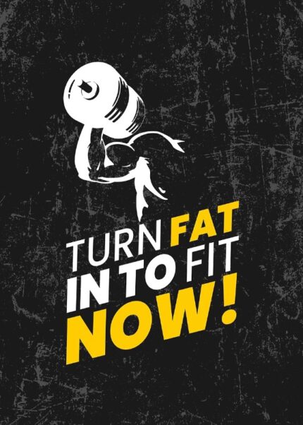 Turn Fat Into Fit Gym Quot Poster