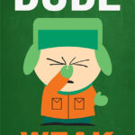 Weak Dude Kyle South Park Poster
