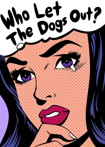 Who let the dogs out Retro Comics Pop Art Poster