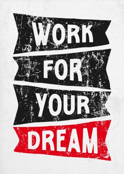 Work For Your Dream Poster