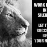 Work hard in Silence animal motivational Poster