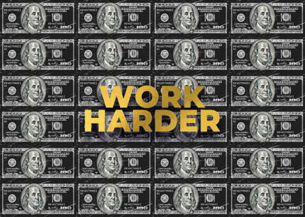 Work Harder Dollar motivational Poster