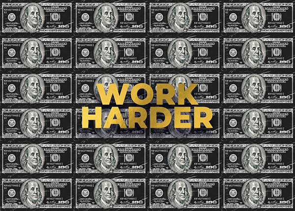 Work Harder Dollar motivational Poster