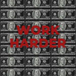 Work Harder motivational Quote Poster