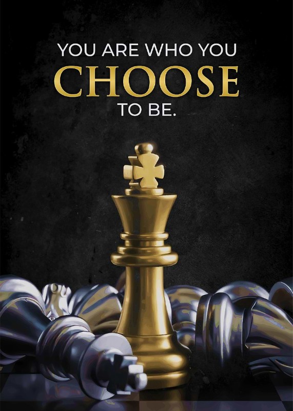 You Are Who You Choose To Be Poster