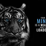 Your Mind is a weapon keep it loaded animal motivational Poster