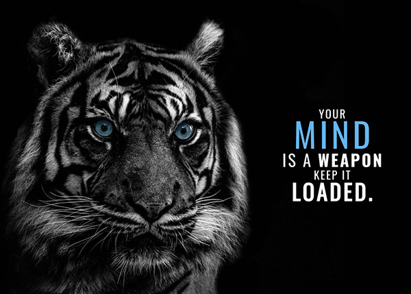 Your Mind is a weapon keep it loaded animal motivational Poster